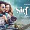 Article image for: Check Out New Hindi Hit Song Music Video - 'Sirf Tu' Sung By Stebin Ben And Danish Sabri