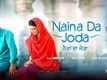 Teeja Punjab | Song - Naina Da Joda