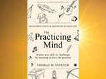 ​'The Practicing Mind' by Thomas M. Sterner