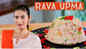Watch: How to make Rava Upma