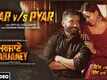 Marjaney | Song - Yaar Vs Pyar
