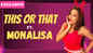 This or That: Monalisa says ‘I am a very good listener’
