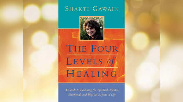 'Four Levels of Healing' by Shakti Gawain