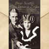 Article image for: Zelda Fitzgerald to F. <i class="tbold">scott</i> Fitzgerald ('Dear <i class="tbold">scott</i>, Dearest Zelda' by F. <i class="tbold">scott</i> Fitzgerald and Zelda Fitzgerald)