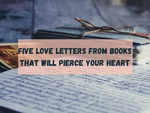 ​Five love letters from books that will pierce your heart