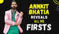 Bhagya Lakshmi actor Annkit Bhatia reveals ‘All his firsts’