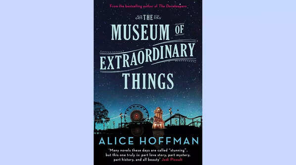 ‘The Museum of Extraordinary Things’ by Alice Hoffman
