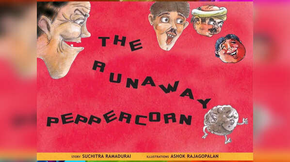 'The Runaway Peppercorn' by Suchitra Ramadurai