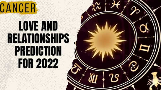 Cancer Horoscope 2022: About love life and relationships