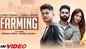 Check Out Punjabi Official Video Song - 'Farming' Sung By Laddi Chahal And Gurlez AKhter