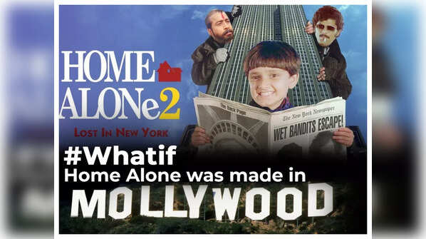 #Whatif: ‘Home Alone’was made in Mollywood