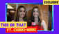 Surabhi and Samriddhi Mehra of Hero Gayab Mode On play This Or That with Etimes TV