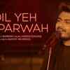 Article image for: Watch Latest Hindi Music Video Song 'Dil Yeh Beparwah' Sung By Raj Barman