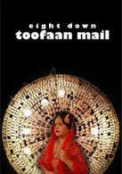 Eight Down Toofaan Mail