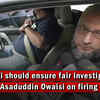 Article image for: CM Yogi should ensure <i class="tbold">fair investigation</i>, justice: Asaduddin Owaisi on firing incident