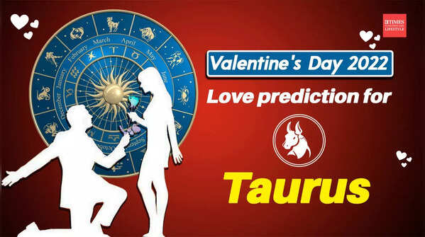 Valentine’s Day 2022 love prediction for Taurus