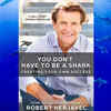 ​'You Don't Have to Be a Shark' by Robert Herjavec