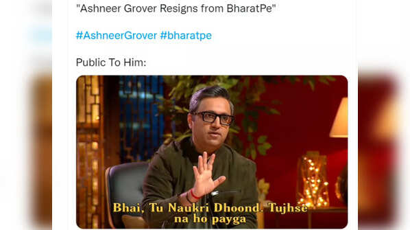 What public would say to Ashneer Grover on his resignation
