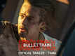 Bullet Train - Official Trailer (Tamil)