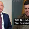 Article image for: I'm a neighbour! I do not bite: Zelensky to Putin