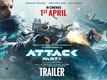 Attack - Official Trailer