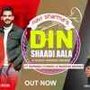 Article image for: Watch Popular Haryanvi Song Music Video - 'Din <i class="tbold">shaadi</i> Aala' Sung By Navi Sharma