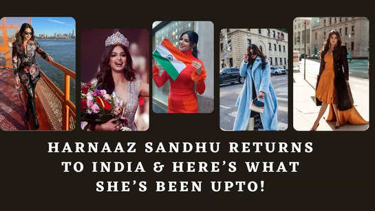 Exclusive: Harnaaz Sandhu returns to India and here’s what she’s been upto!