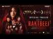Raktbeej - Official Trailer
