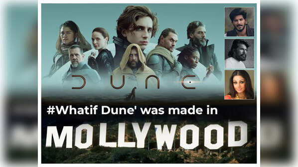 #Whatif ‘Dune’ was made in Mollywood