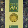 ​'Don’t Be Sad' by Aaidh Al-Qarni