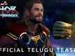 Thor: Love And Thunder - Official Telugu Teaser