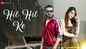 Watch Latest Hindi Song Music Video - 'Hil Hil Ke' Sung By Manny Verma