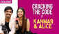 Cracking the Code | Kanwar Dhillon and Alice Kaushik on their bond, chemistry & more