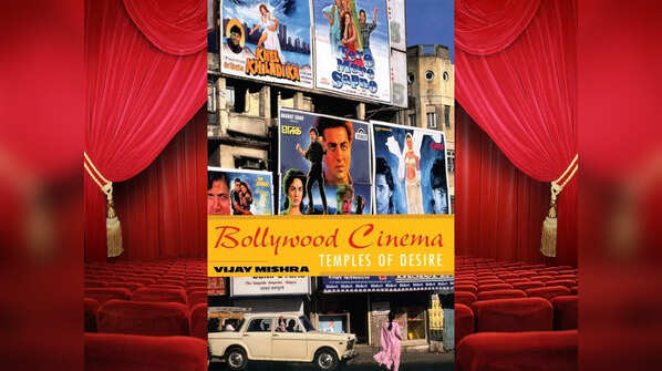 'Bollywood Cinema: Temples of Desire' by Vijay Mishra