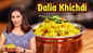 Watch: How to make Dalia Khichdi