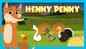 Watch Popular Kids English Nursery Story 'Henny Penny' for Kids - Check Out Fun Kids Nursery Rhymes And Baby Stories In English