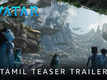 Avatar: The Way Of Water - Official Teaser (Tamil)