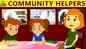 Watch Popular Kids English Nursery Story 'Community Helpers' for Kids - Check Out Fun Kids Nursery Rhymes And Baby Stories In English