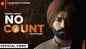 Watch Latest Punjabi Video Song 'No Count' Sung By Tarsem Jassar