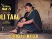 Koli Taal - Official Trailer 