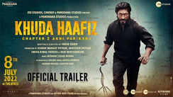 Khuda Hafiz 2 - Official Trailer