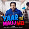 Article image for: New Haryanvi Song Video 2022: Latest Haryanvi Song 'Yaar To Mauj Me' Sung By <i class="tbold">Shubham Sharma</i>