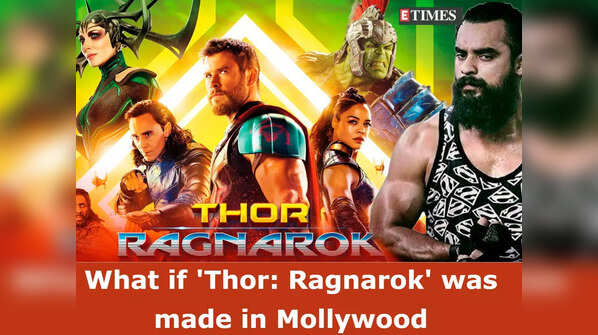 #Whatif ‘Thor: Ragnarok’ was made in Mollywood