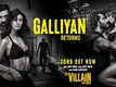 Ek Villain Returns | Song - Galliyan Returns