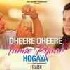 Article image for: Check Out Latest Hindi Video Song 'Dheere Dheere Tumse Pyaar Hogaya' Teaser Sung By Stebin Ben