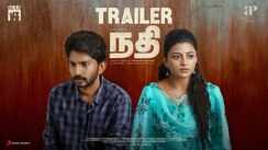 Nadhi - Official Trailer