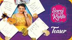 Saroj Ka Rishta - Official Teaser