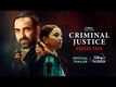 'Criminal Justice Adhura Sach' Trailer: Pankaj Tripathi, Shweta Basu Prasad And Swastika Mukherjee Starrer 'Criminal Justice Adhura Sach' Official Trailer