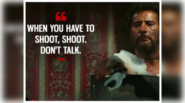 Possibility 4: “When you have to shoot, shoot. Don’t talk”