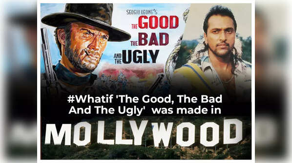 #Whatif ‘The Good, The Bad and the Ugly’ was made in Mollywood